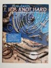 HEMP JEWERLY IT'S NOT HARD - Katie Hacker Marty Hite 