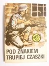 ŻÓŁTY TYGRYS: POD ZNAKIEM TRUPIEJ CZASZKI - Władysław Zieliński 1987