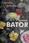 GORZKO, GORZKO - Joanna Bator