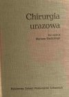 CHIRURGIA URAZOWA - Marian Garlicki