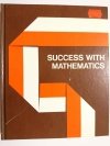 SUCCESS WITH MATHEMATICS - Phares G. O'Daffer 1972