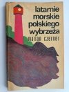 LATARNIE POLSKIEGO WYBRZEŻA - Marian Czerner
