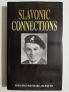 SLAVONIC CONNECTIONS - Mieszko Michael Danecki 