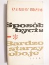 SPOSÓB BYCIA, BARDZO STARZY OBOJE - Kazimierz Brandys 1965