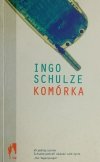 KOMÓRKA. OPOWIADANIA - Ingo Schulze