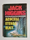 MROCZNA STRONA ULICY - Jack Higgins 1990