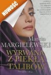 WYRWANA Z PIEKŁA TALIBÓW - Marcin Margielewski