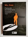 PODRĘCZNIK DRAMATOPISARZA - Will Dunne 