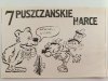 7 PUSZCZANSKIE HARCE