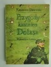 PRZYGODY KANONIERA DOLASA - Kazimierz Sławiński