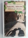 AMORE, AMORE! MIŁOŚĆ PO WŁOSKU - Maria Carmen Morese