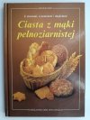 CIASTA Z MĄKI PEŁNOZIARNISTEJ