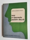 TESTY W NAUCZANIU JĘZYKÓW OBCYCH - Hanna Komorowska 1984