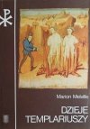 DZIEJE TEMPLARIUSZY - Marion Melville