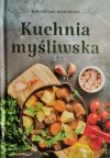 KUCHNIA MYŚLIWSKA - Magdalena Binkowska