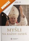 JAN PAWEŁ II. MYŚLI NA KAŻDY DZIEŃ - Jan Paweł II