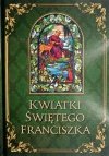 KWIATKI ŚWIĘTEGO FRANCISZKA