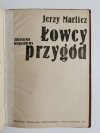 ŁOWCY WILKÓW,  ŁOWCY ZŁOTA,  ŁOWCY PRZYGÓD - J. O. Curwood, J. Marlicz 