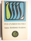 POD ZNAKIEM KŁOSKA - Hanna Mortkowicz-Olczakowa 1962