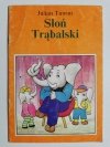SŁOŃ TRĄBALSKI - Julian Tuwim 1992