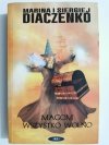MAGOM WSZYSTKO WOLNO - Marina i Siergiej Diaczenko 2005