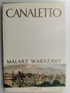 CANALETTO MALARZ WARSZAWY - Mieczysław Wallis