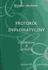 PROTOKÓŁ DYPLOMATYCZNY - Tomasz Orłowski