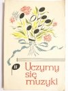 UCZYMY SIĘ MUZYKI. PODRĘCZNIKI DLA KLASY III - Halina Lisowska 1978