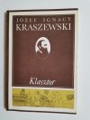 KLASZTOR - Józef Ignacy Kraszewski 1986