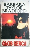 GŁOS SERCA - Barbara Taylor Bradford 1992