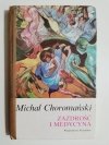 ZAZDROŚĆ I MEDYCYNA - Michał Choromański 1990
