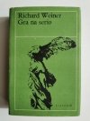 GRA NA SERIO - Richard Weiner 