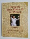 PODRÓŻE JANA PAWŁA II DO POLSKI. PIELGRZYMKA 2 16-20 CZERWCA 1983