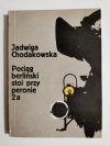 POCIĄG BERLIŃSKI STOI PRZY PERONIE 2a - Jadwiga Chodakowska 1988