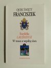 ENCYKLIKA LAUDATO SI W TROSCE O WSPÓLY DOM – OJCIEC ŚWIĘTY FRANCISZEK 