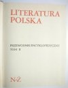 LITERATURA POLSKA PRZEWODNIK ENCYKLOPEDYCZNY TOM 2 N-Ż