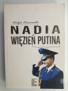 NADIA. WIĘZIEŃ PUTINA - Nadija Sawczenko