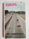 EUROPA. ATLAS SAMOCHODOWY - red. Teresa Zakrzewska 1989