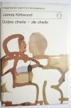 DOBRE CHWILE - ZŁE CHWILE - James Kirkwood 1973