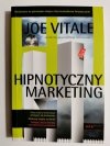 HIPNOTYCZNY MARKETING - Joe Vitale 