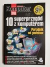 10 SUPERPRZYGÓD Z KOMPUTEREM. PORADNK OD PODSTAW 2004