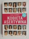 KOBIETA ASERTYWNA - Kamila Rowińska