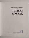 JULIUSZ KOSSAK - Maciej Masłowski 