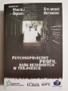 PSYCHOSPOŁECZNY PROFIL OSÓB BEZDOMNYCH W TRÓJMIEŚCIE 