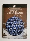RAPORT Z REZERWATU - Ryszard Głowacki 1982