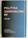POLITYKA ZAGRANICZNA RP 1989-2002 - Roman Kuźniar