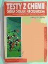 TESTY Z CHEMII. CHEMIA OGÓLNA I NIEORGANICZNA - Jadwiga Badzińska