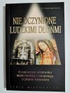 NIE UCZYNIONE LUDZKIMI DŁOŃMI - Br. Thomas Mary Sennott 2006