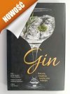 GIN. HISTORIA, ANEGDOTY, TRENDY ORAZ KOKTAJLE