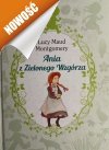 ANIA Z ZIELONEGO WZGÓRZA - Lucy Maud Montgomery